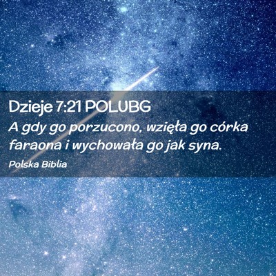Picture 02 - Dzieje 7:21 POLUBG - A gdy go porzucono, wzięła go córka faraona i - Bible Verse Picture