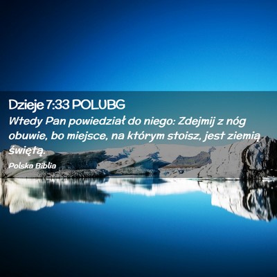 Picture 02 - Dzieje 7:33 POLUBG - Wtedy Pan powiedział do niego: Zdejmij z nóg - Bible Verse Picture