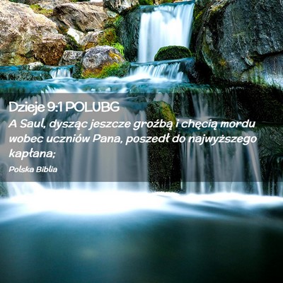 Picture 02 - Dzieje 9:1 POLUBG - A Saul, dysząc jeszcze groźbą i chęcią mordu - Bible Verse Picture