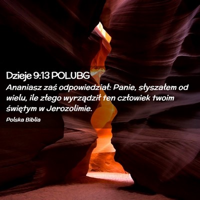 Picture 02 - Dzieje 9:13 POLUBG - Ananiasz zaś odpowiedział: Panie, słyszałem - Bible Verse Picture