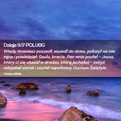 Picture 02 - Dzieje 9:17 POLUBG - Wtedy Ananiasz poszedł, wszedł do domu, - Bible Verse Picture