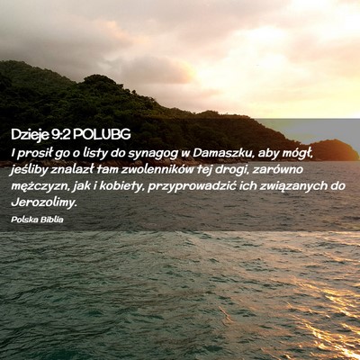 Picture 02 - Dzieje 9:2 POLUBG - I prosił go o listy do synagog w Damaszku, aby - Bible Verse Picture