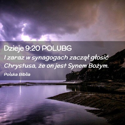Picture 02 - Dzieje 9:20 POLUBG - I zaraz w synagogach zaczął głosić Chrystusa, - Bible Verse Picture