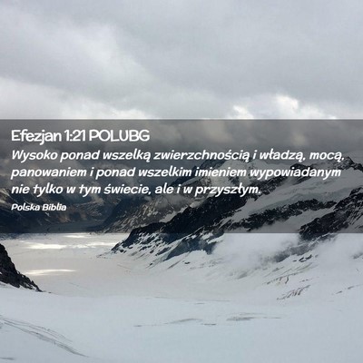 Picture 02 - Efezjan 1:21 POLUBG - Wysoko ponad wszelką zwierzchnością i - Bible Verse Picture