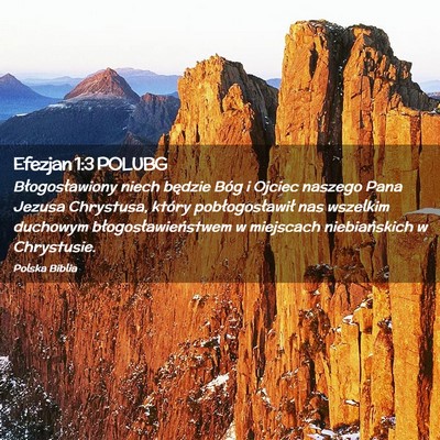 Picture 02 - Efezjan 1:3 POLUBG - Błogosławiony niech będzie Bóg i Ojciec - Bible Verse Picture