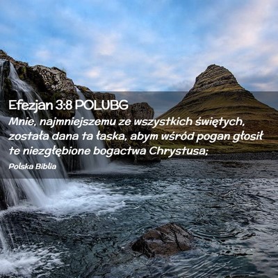 Picture 02 - Efezjan 3:8 POLUBG - Mnie, najmniejszemu ze wszystkich świętych, - Bible Verse Picture