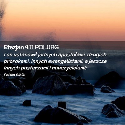 Picture 02 - Efezjan 4:11 POLUBG - I on ustanowił jednych apostołami, drugich - Bible Verse Picture