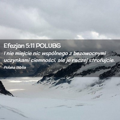 Picture 02 - Efezjan 5:11 POLUBG - I nie miejcie nic wspólnego z bezowocnymi - Bible Verse Picture
