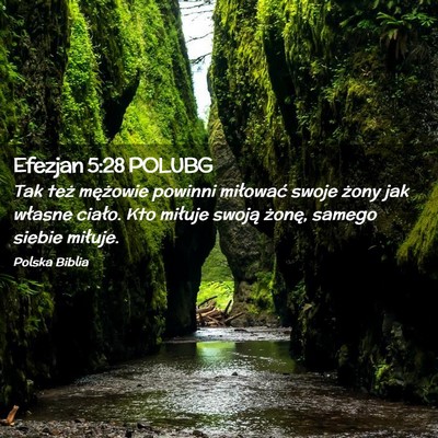 Picture 02 - Efezjan 5:28 POLUBG - Tak też mężowie powinni miłować swoje żony - Bible Verse Picture