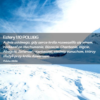 Picture 02 - Estery 1:10 POLUBG - A dnia siódmego, gdy serce króla rozweseliło - Bible Verse Picture