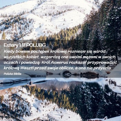 Picture 02 - Estery 1:17 POLUBG - Kiedy bowiem postępek królowej rozniesie się - Bible Verse Picture