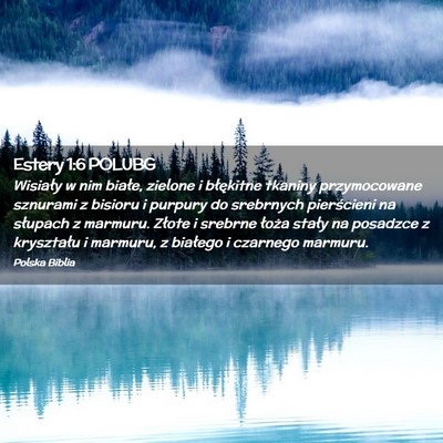 Picture 02 - Estery 1:6 POLUBG - Wisiały w nim białe, zielone i błękitne - Bible Verse Picture