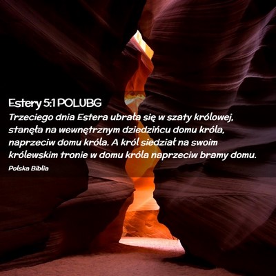 Picture 02 - Estery 5:1 POLUBG - Trzeciego dnia Estera ubrała się w szaty - Bible Verse Picture