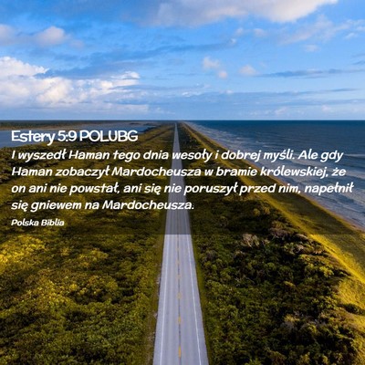 Picture 02 - Estery 5:9 POLUBG - I wyszedł Haman tego dnia wesoły i dobrej - Bible Verse Picture