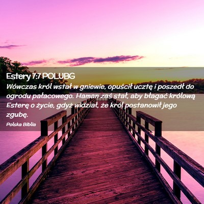 Picture 02 - Estery 7:7 POLUBG - Wówczas król wstał w gniewie, opuścił ucztę - Bible Verse Picture