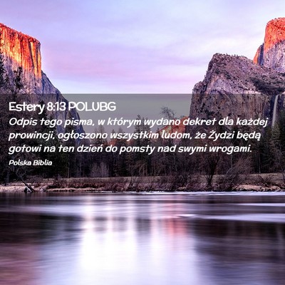 Picture 02 - Estery 8:13 POLUBG - Odpis tego pisma, w którym wydano dekret dla - Bible Verse Picture