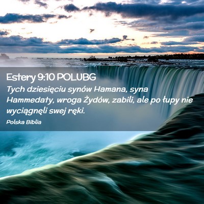 Picture 02 - Estery 9:10 POLUBG - Tych dziesięciu synów Hamana, syna Hammedaty, - Bible Verse Picture