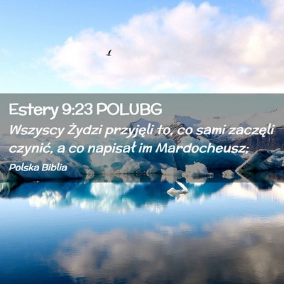 Picture 02 - Estery 9:23 POLUBG - Wszyscy Żydzi przyjęli to, co sami zaczęli - Bible Verse Picture