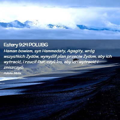 Picture 02 - Estery 9:24 POLUBG - Haman bowiem, syn Hammedaty, Agagity, wróg - Bible Verse Picture