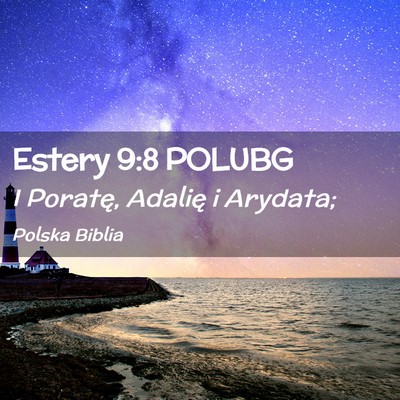Picture 02 - Estery 9:8 POLUBG - I Poratę, Adalię i - Bible Verse Picture