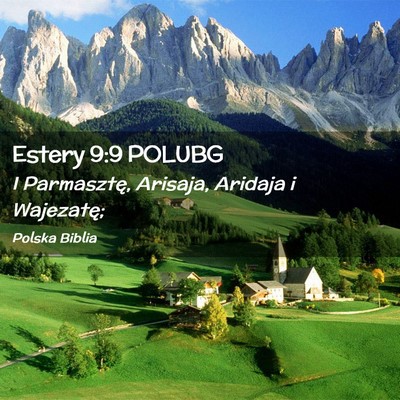 Picture 02 - Estery 9:9 POLUBG - I Parmasztę, Arisaja, Aridaja i - Bible Verse Picture