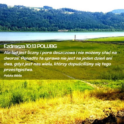 Picture 02 - Ezdrasza 10:13 POLUBG - Ale lud jest liczny i pora deszczowa i nie - Bible Verse Picture