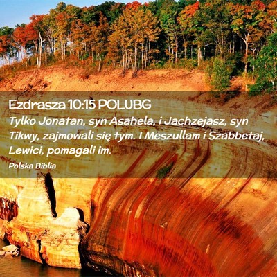 Picture 02 - Ezdrasza 10:15 POLUBG - Tylko Jonatan, syn Asahela, i Jachzejasz, syn - Bible Verse Picture