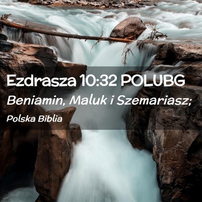 Picture 02 - Ezdrasza 10:32 POLUBG - Beniamin, Maluk i - Bible Verse Picture