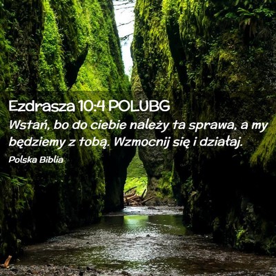 Picture 02 - Ezdrasza 10:4 POLUBG - Wstań, bo do ciebie należy ta sprawa, a my - Bible Verse Picture