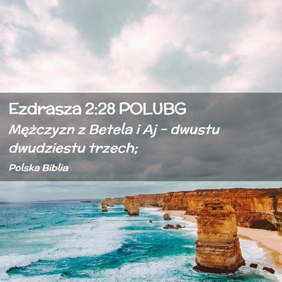 Picture 02 - Ezdrasza 2:28 POLUBG - Mężczyzn z Betela i Aj – dwustu dwudziestu - Bible Verse Picture