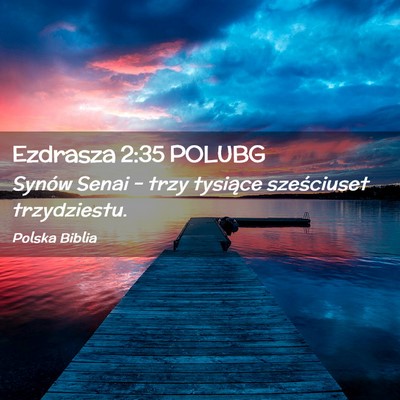 Picture 02 - Ezdrasza 2:35 POLUBG - Synów Senai – trzy tysiące sześciuset - Bible Verse Picture