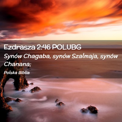 Picture 02 - Ezdrasza 2:46 POLUBG - Synów Chagaba, synów Szalmaja, synów - Bible Verse Picture