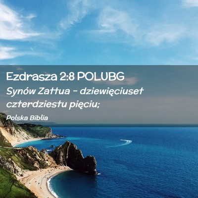 Picture 02 - Ezdrasza 2:8 POLUBG - Synów Zattua – dziewięciuset czterdziestu - Bible Verse Picture