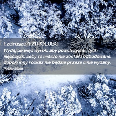 Picture 02 - Ezdrasza 4:21 POLUBG - Wydajcie więc wyrok, aby powstrzymać tych - Bible Verse Picture