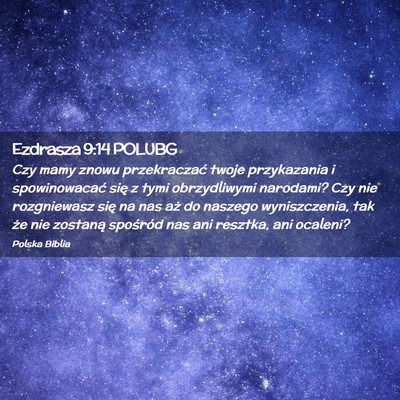 Picture 02 - Ezdrasza 9:14 POLUBG - Czy mamy znowu przekraczać twoje przykazania i - Bible Verse Picture