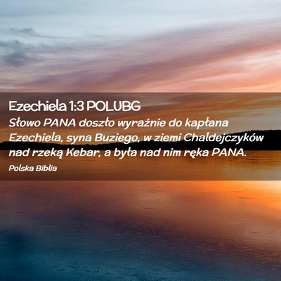 Picture 02 - Ezechiela 1:3 POLUBG - Słowo PANA doszło wyraźnie do kapłana - Bible Verse Picture