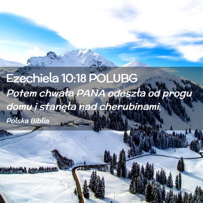 Picture 02 - Ezechiela 10:18 POLUBG - Potem chwała PANA odeszła od progu domu i - Bible Verse Picture