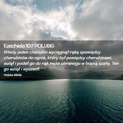 Picture 02 - Ezechiela 10:7 POLUBG - Wtedy jeden cherubin wyciągnął rękę - Bible Verse Picture