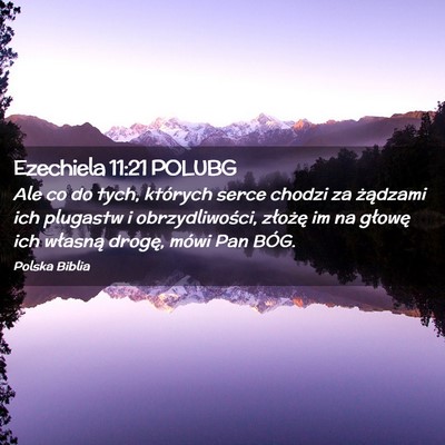 Picture 02 - Ezechiela 11:21 POLUBG - Ale co do tych, których serce chodzi za - Bible Verse Picture