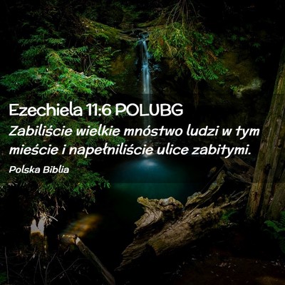 Picture 02 - Ezechiela 11:6 POLUBG - Zabiliście wielkie mnóstwo ludzi w tym mieście - Bible Verse Picture