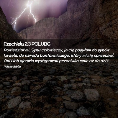 Picture 02 - Ezechiela 2:3 POLUBG - Powiedział mi: Synu człowieczy, ja cię - Bible Verse Picture