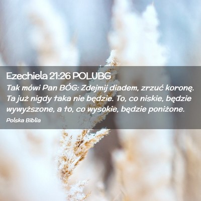 Picture 02 - Ezechiela 21:26 POLUBG - Tak mówi Pan BÓG: Zdejmij diadem, zrzuć - Bible Verse Picture