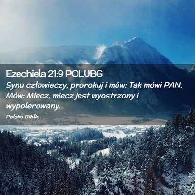 Picture 02 - Ezechiela 21:9 POLUBG - Synu człowieczy, prorokuj i mów: Tak mówi PAN. - Bible Verse Picture