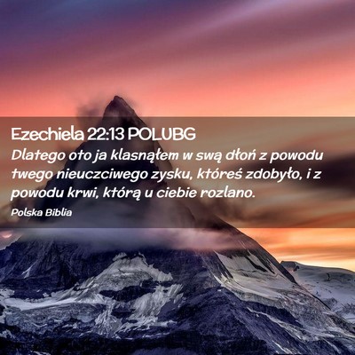 Picture 02 - Ezechiela 22:13 POLUBG - Dlatego oto ja klasnąłem w swą dłoń z powodu - Bible Verse Picture