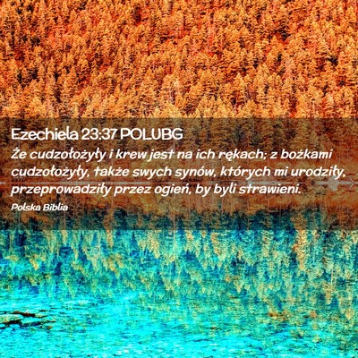 Picture 02 - Ezechiela 23:37 POLUBG - Że cudzołożyły i krew jest na ich rękach; z - Bible Verse Picture