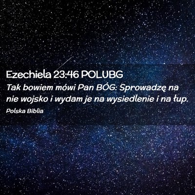 Picture 02 - Ezechiela 23:46 POLUBG - Tak bowiem mówi Pan BÓG: Sprowadzę na nie - Bible Verse Picture