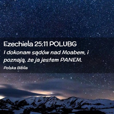 Picture 02 - Ezechiela 25:11 POLUBG - I dokonam sądów nad Moabem, i poznają, że ja - Bible Verse Picture
