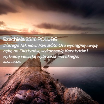 Picture 02 - Ezechiela 25:16 POLUBG - Dlatego tak mówi Pan BÓG: Oto wyciągnę swoją - Bible Verse Picture