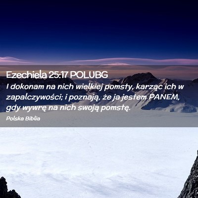 Picture 02 - Ezechiela 25:17 POLUBG - I dokonam na nich wielkiej pomsty, karząc ich w - Bible Verse Picture