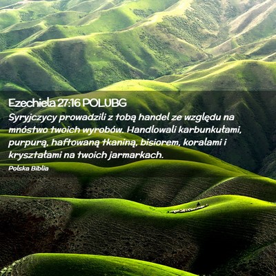 Picture 02 - Ezechiela 27:16 POLUBG - Syryjczycy prowadzili z tobą handel ze względu - Bible Verse Picture